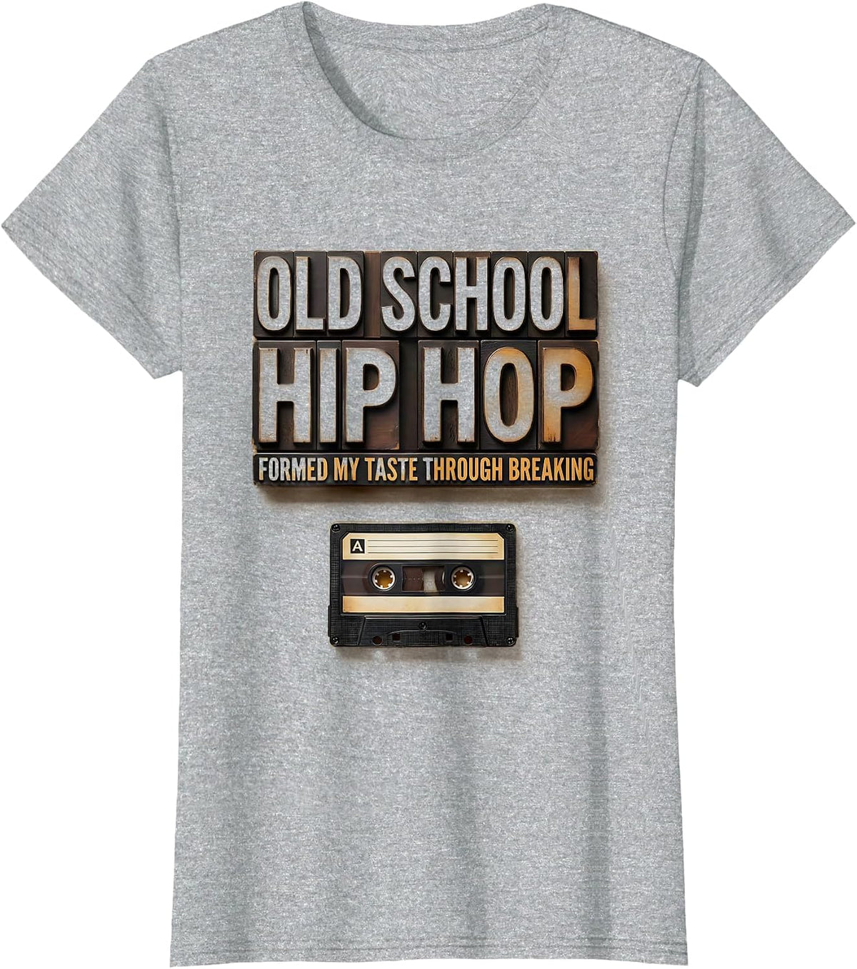 Old School Hip Hop Formed My Taste Through Breaking Rap T-Shirt - Heather Grey