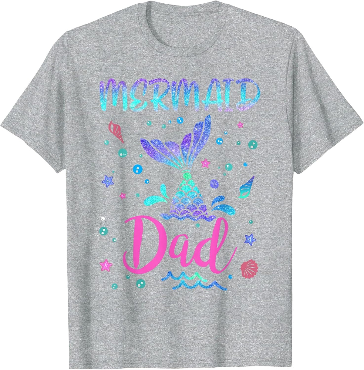 Birthday Mermaid Dad Matching Family Bday Party Squad Daddy T-Shirt - Heather Grey