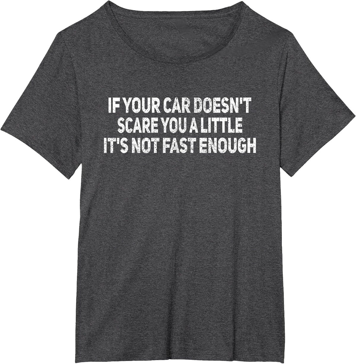 If Your Car Doesn't Scare You Funny Car Auto Mechanic Garage T-Shirt - Dark Heather Grey
