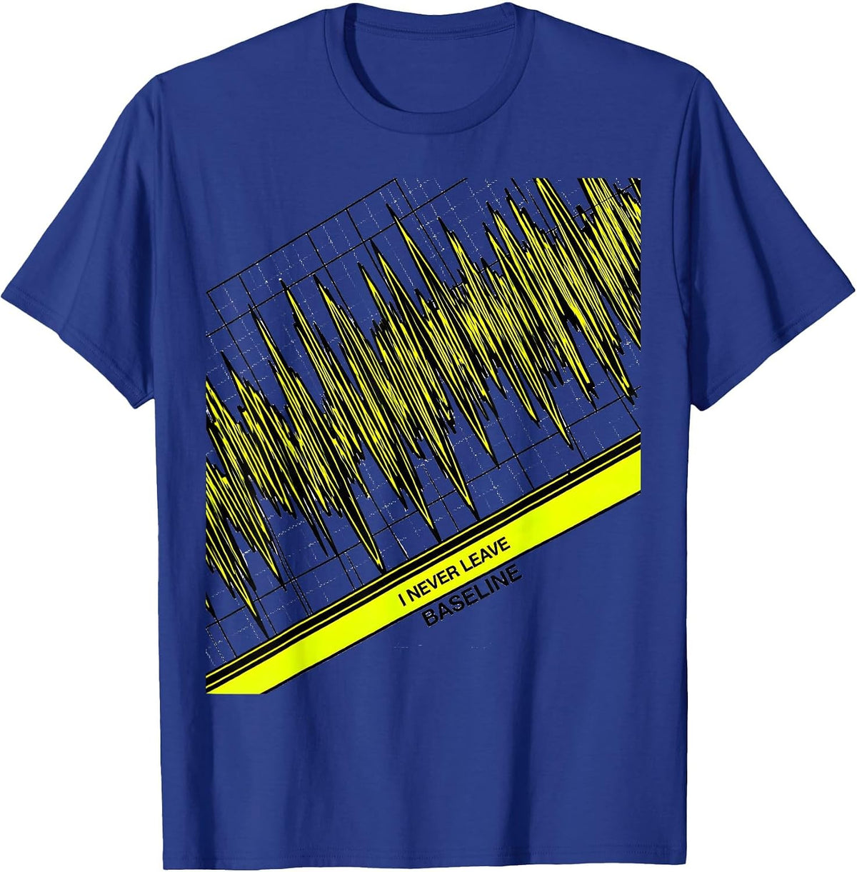 I Never Leave Baseline Funny Respiratory Therapist RT Humor T-Shirt - Royal Blue