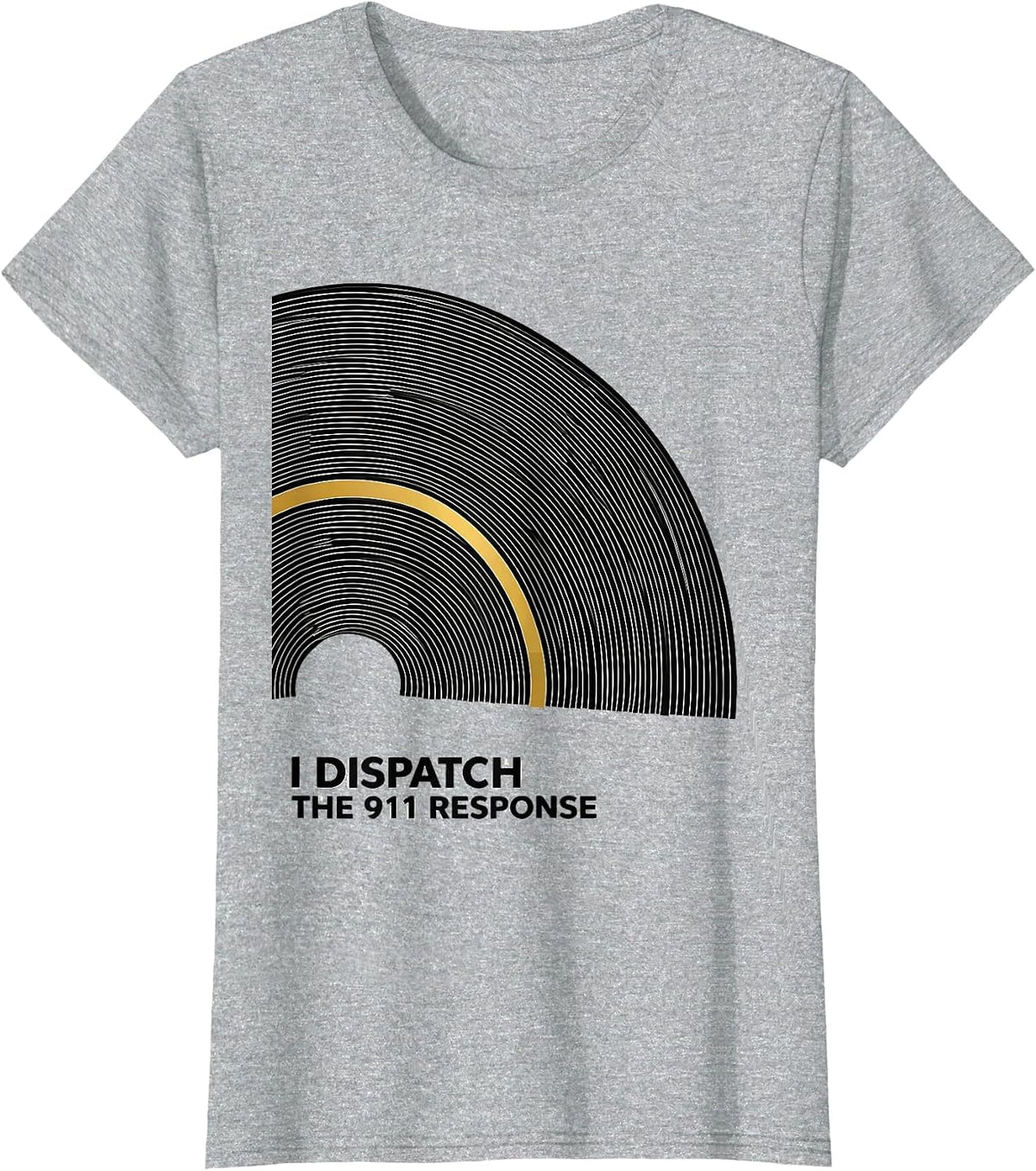 Women's I Dispatch The 911 Response Thin Gold Line 911 Dispatcher T-Shirt - Heather Grey