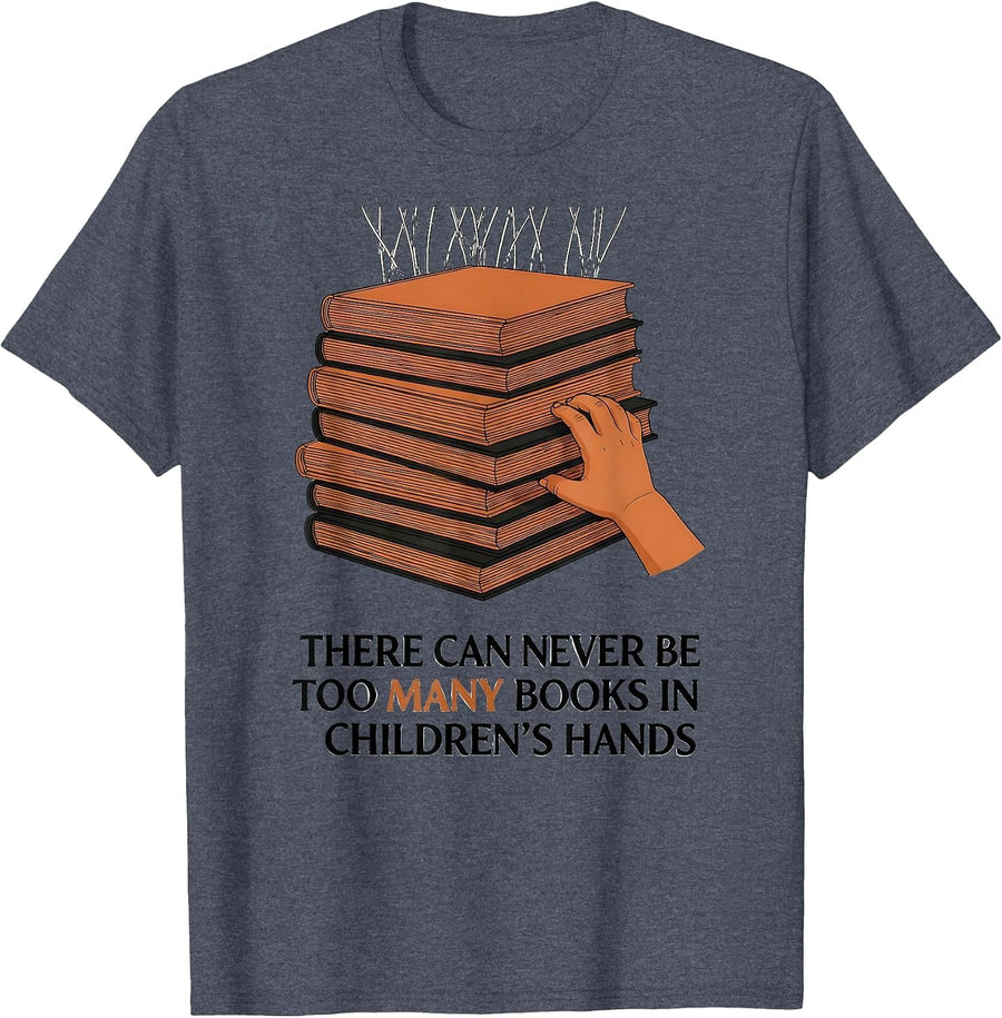 There Can Never Be Too Many Books In Children's Hands T-Shirt - Heather Blue