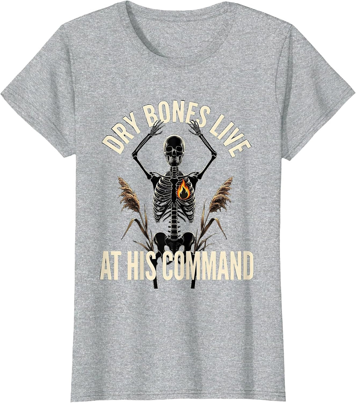 Women's Dry Bones Live at His Command Funny Skeleton Christian T-Shirt - Heather Grey