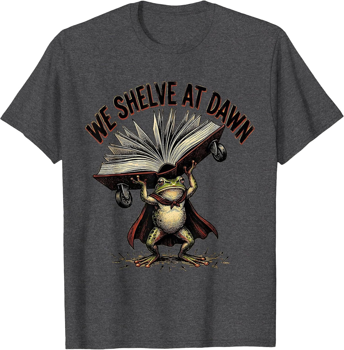 Men's We Shelve At Dawn Funny Frog Librarian Back to School T-Shirt - Dark Heather Grey