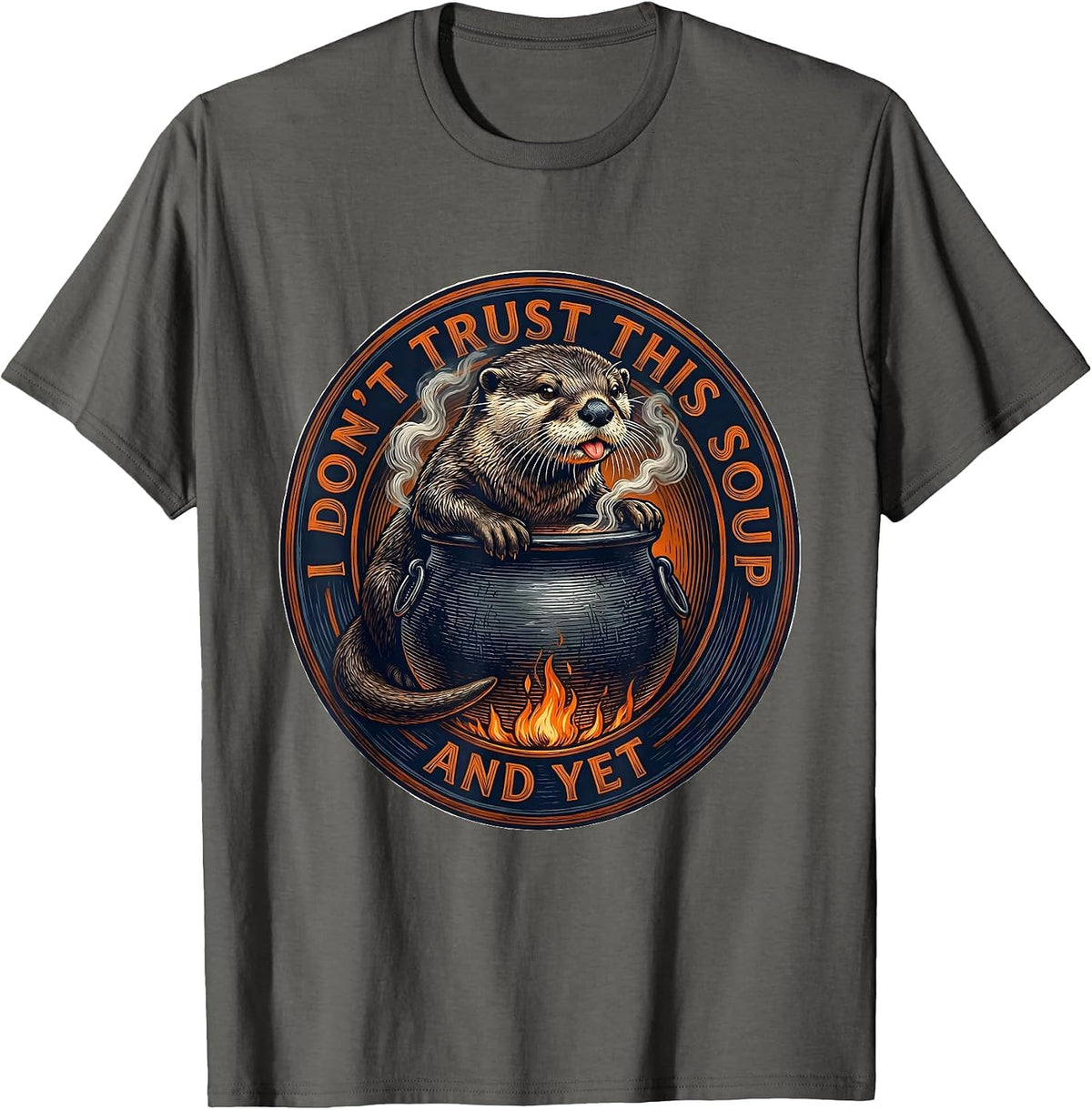 Men's I Don't Trust This Soup And Yet Funny Animal Meme Otter T-Shirt - Asphalt Grey