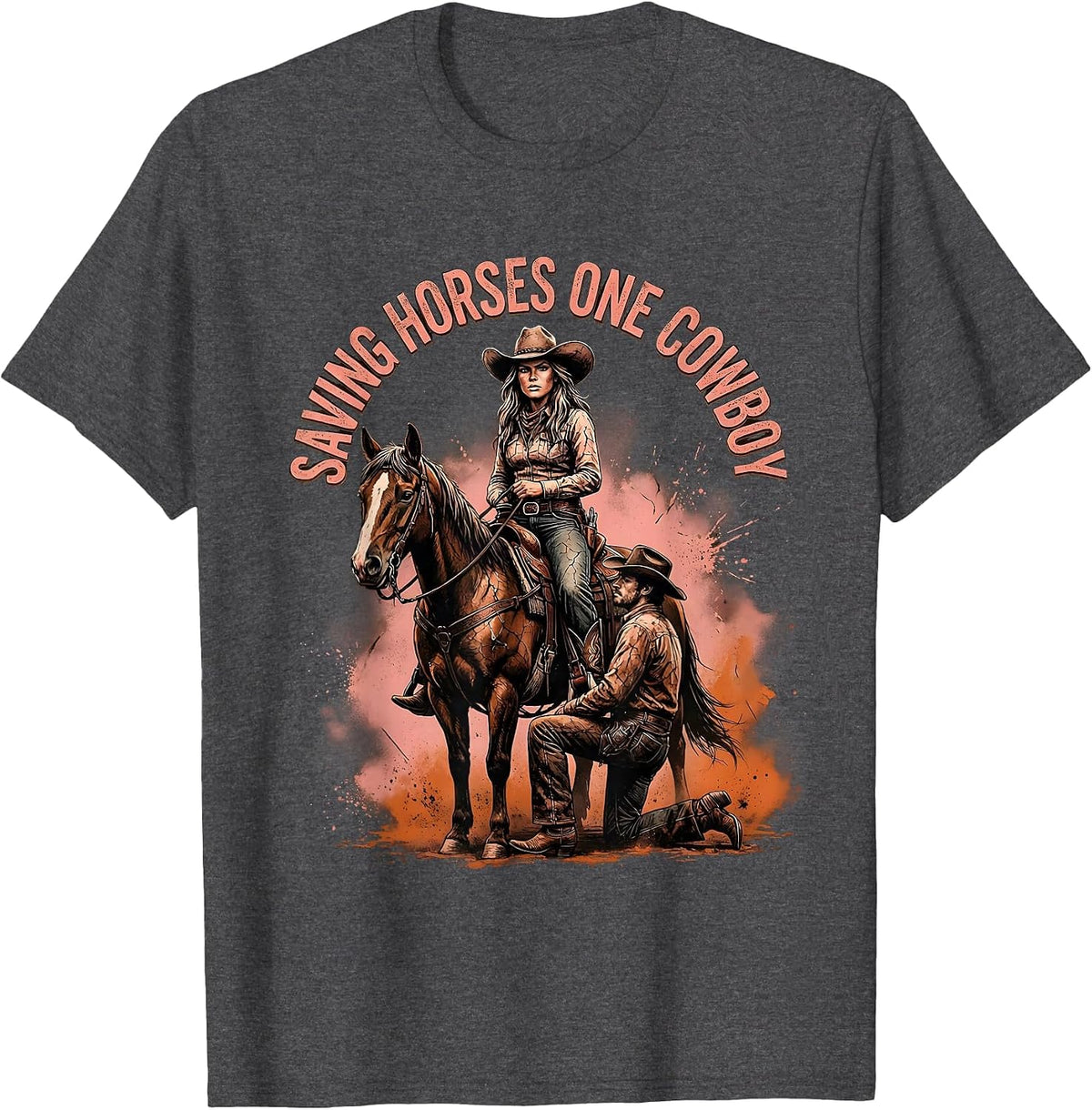 Saving Horses One Cowboy Western Humor Design T-Shirt - Dark Heather Grey