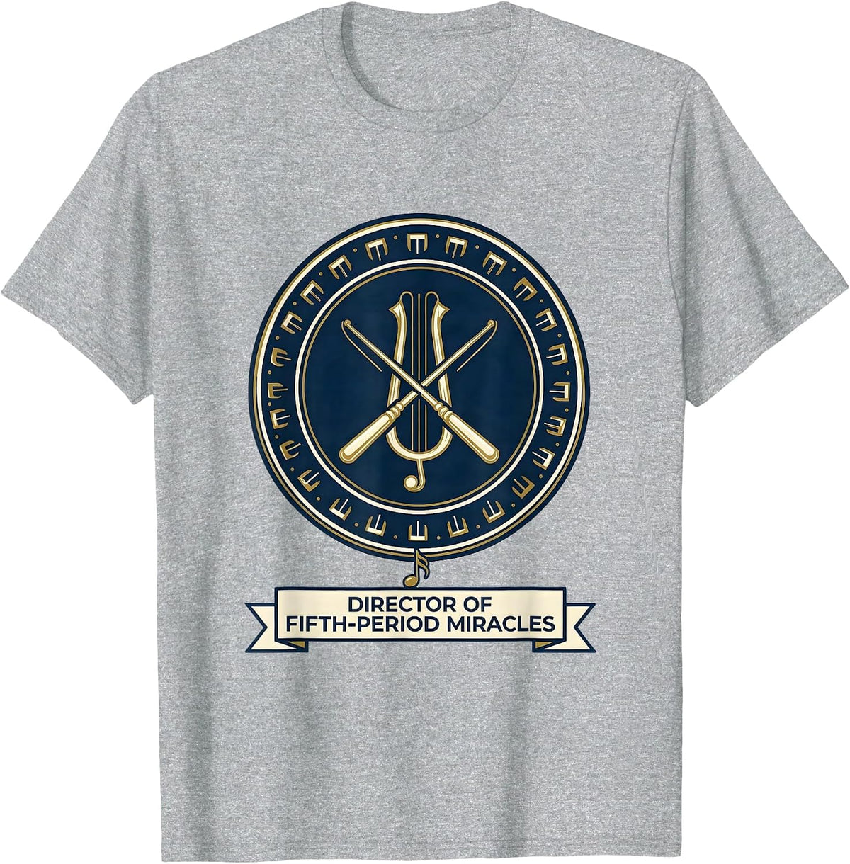 Men's Director of Fifth-Period Miracles Funny Music Teacher Gift T-Shirt - Heather Grey