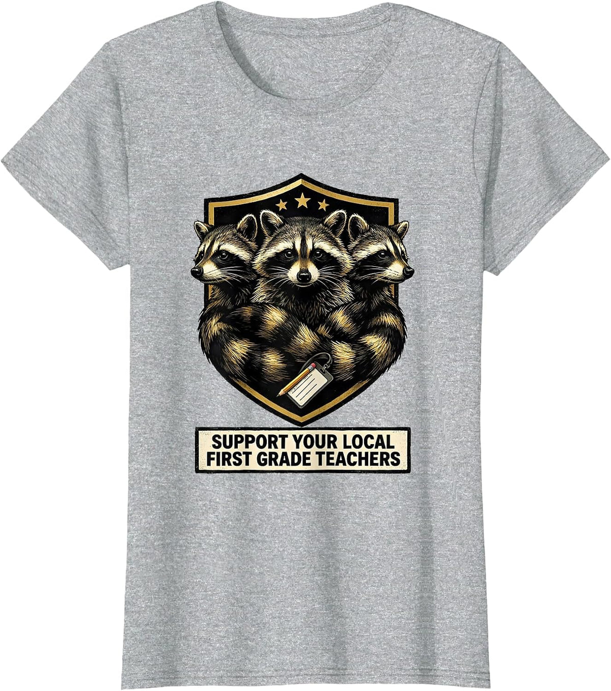Women's Support Your Local First Grade Teachers Funny Teacher T-Shirt - Heather Grey