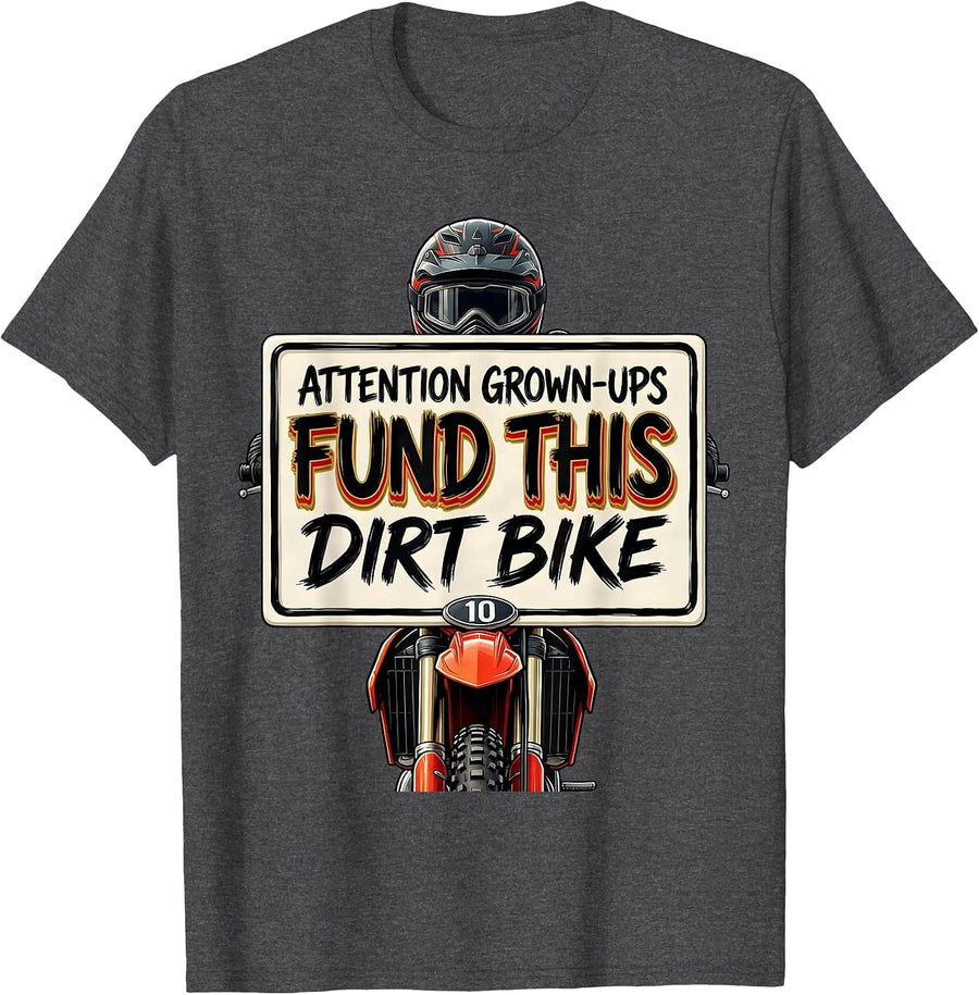 Men's Attention Grown-Ups: Fund This Dirt Bike Kids Dirt Bike T-Shirt - Dark Heather Grey