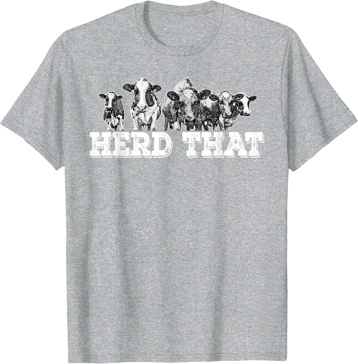 Herd that Funny Cow Lover Farmer T-Shirt - Heather Grey