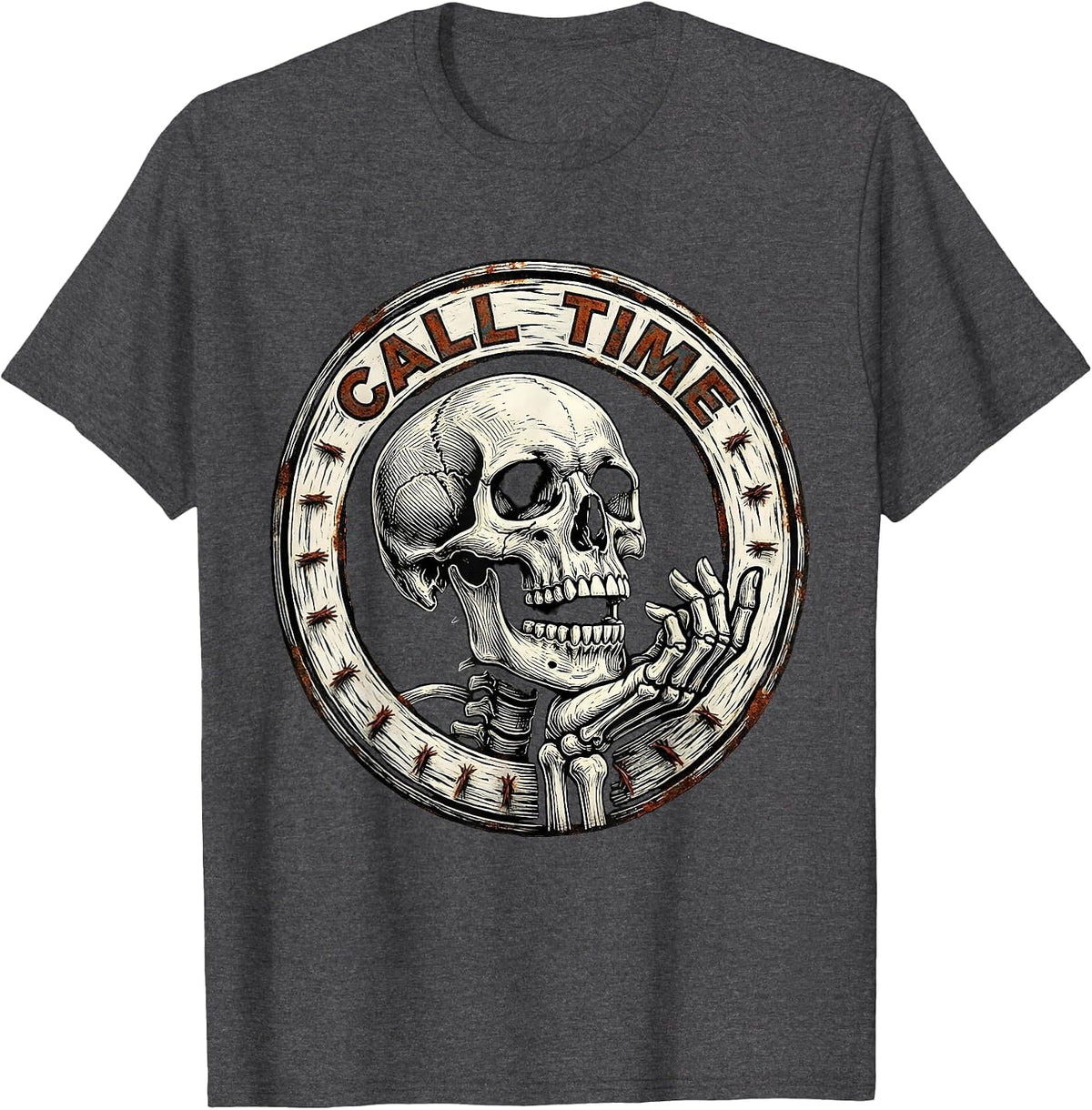 Call Time Funny Skeleton Lover Sarcastic Humor T-Shirt - Dark Heather Grey