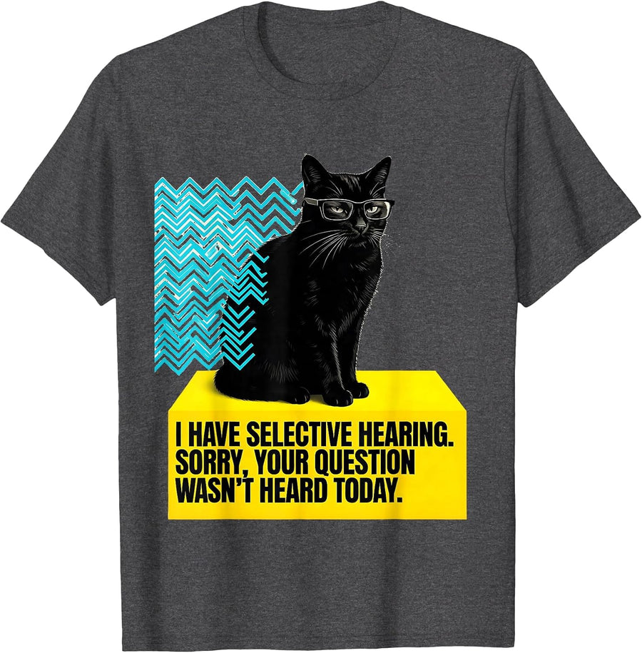 Men's I Have Selective Hearing Cat Humor Deadpan Sarcasm T-Shirt - Dark Heather Grey