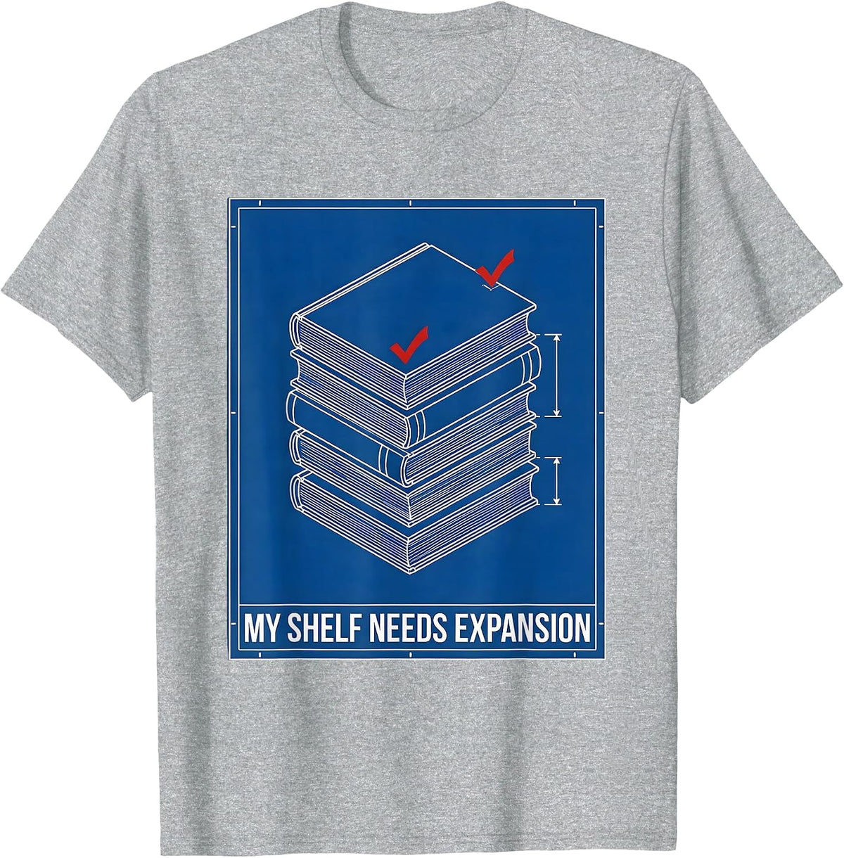 Men's My Shelf Needs Expansion Funny Book Lover Librarian Teacher T-Shirt - Heather Grey