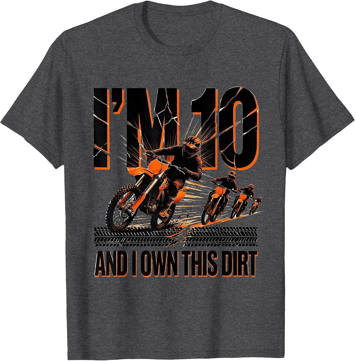 Men's I'm 10 And I Own This Dirt Futurist Dynamism Dirt Bike Boy T-Shirt - Dark Heather Grey