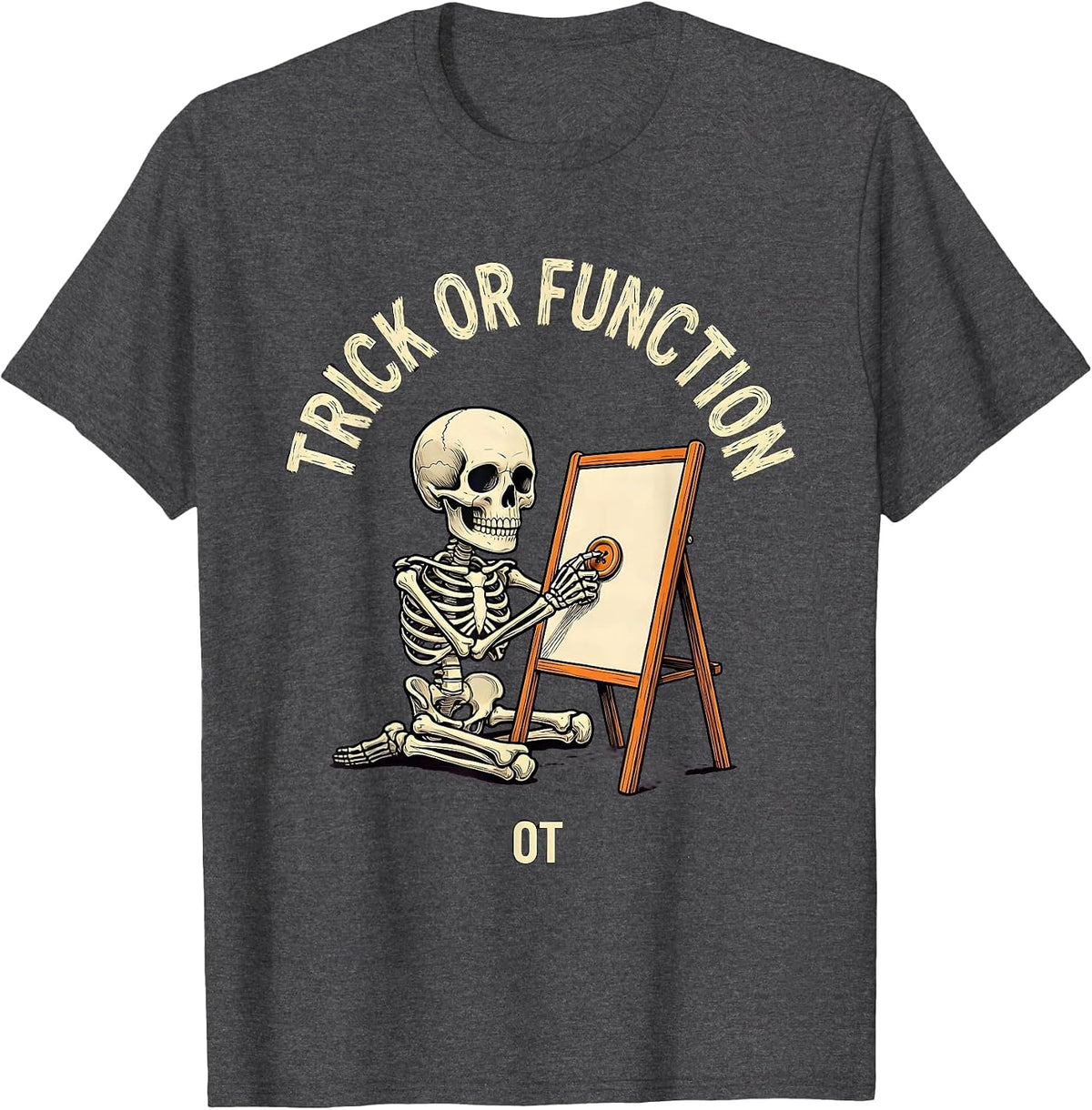 Men's Trick Or Function OT Funny Physical Therapy Halloween T-Shirt - Dark Heather Grey