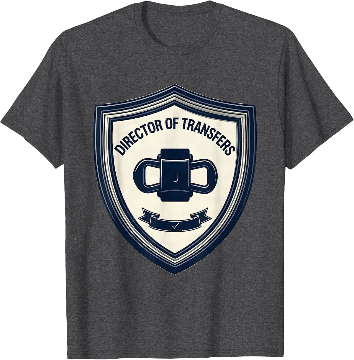 Director Of Transfers Funny Physical Therapist PT OT Gift T-Shirt - Dark Heather Grey