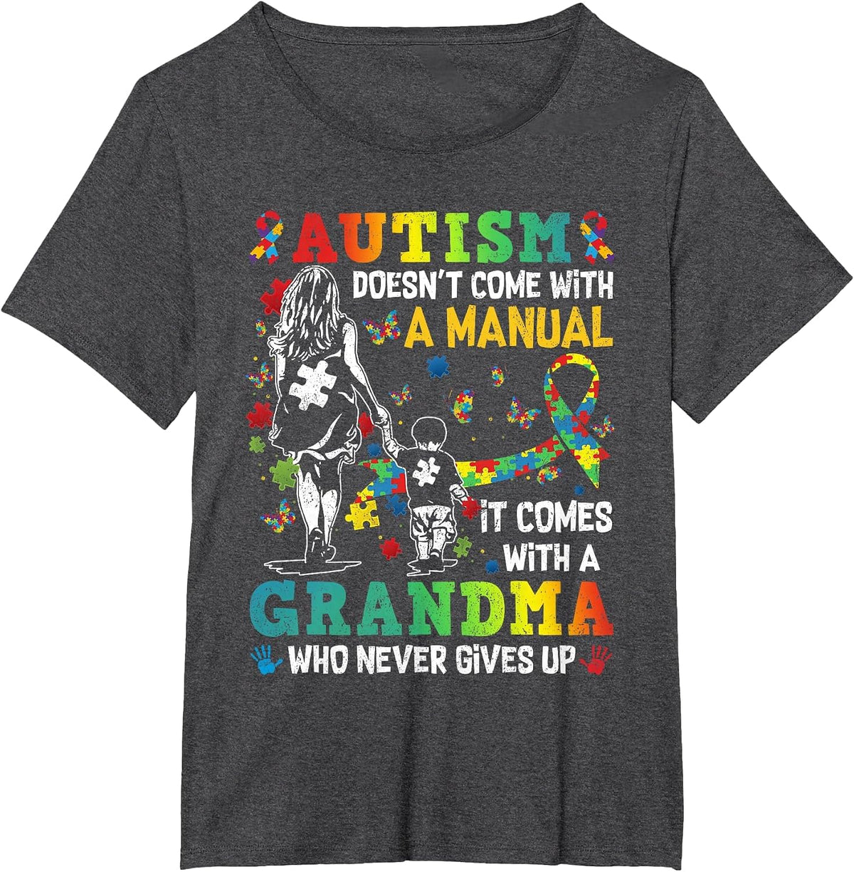 Autism Grandma Doesn't Come with A Manual Autism Awareness T-Shirt - Dark Heather Grey