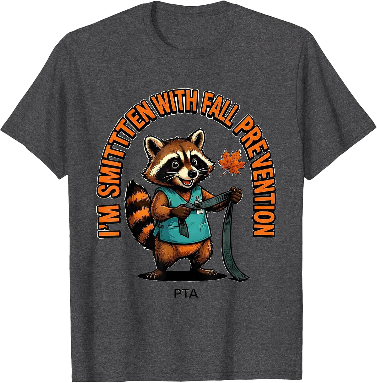 Men's I’m Smitten with Fall Prevention PTA Funny Physical Therapy T-Shirt - Dark Heather Grey