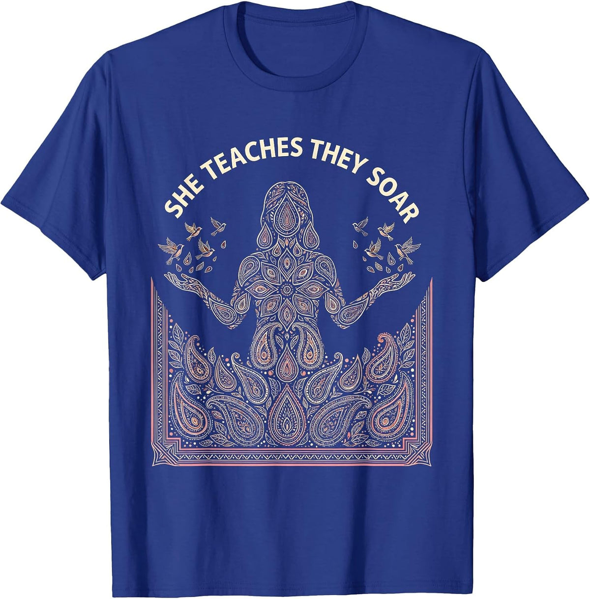 She Teaches They Soar Elementary Teacher Design T-Shirt - Royal Blue