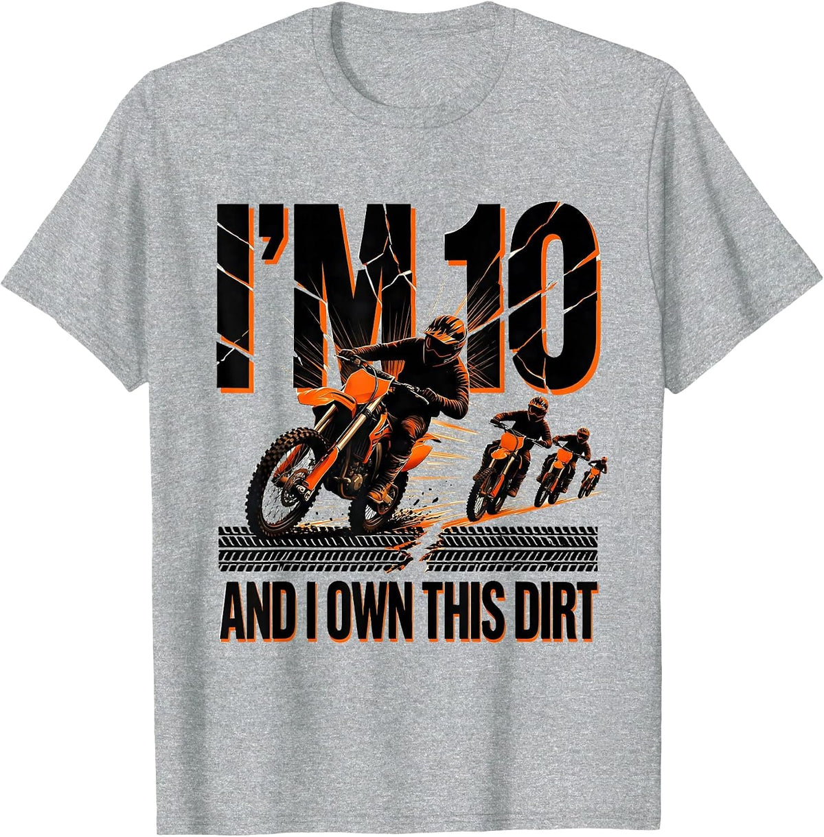Men's I'm 10 And I Own This Dirt Futurist Dynamism Dirt Bike Boy T-Shirt - Heather Grey