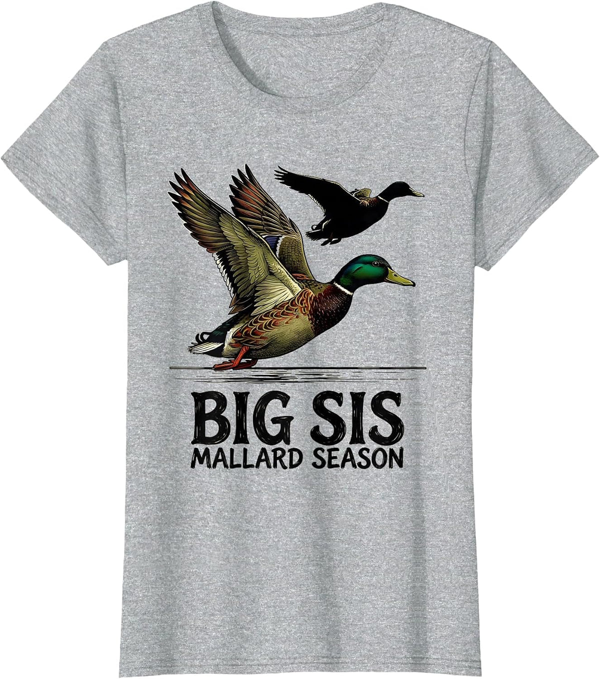 BIG SIS Mallard Season Vintage Hunting Gift Waterfowl T-Shirt - Heather Grey