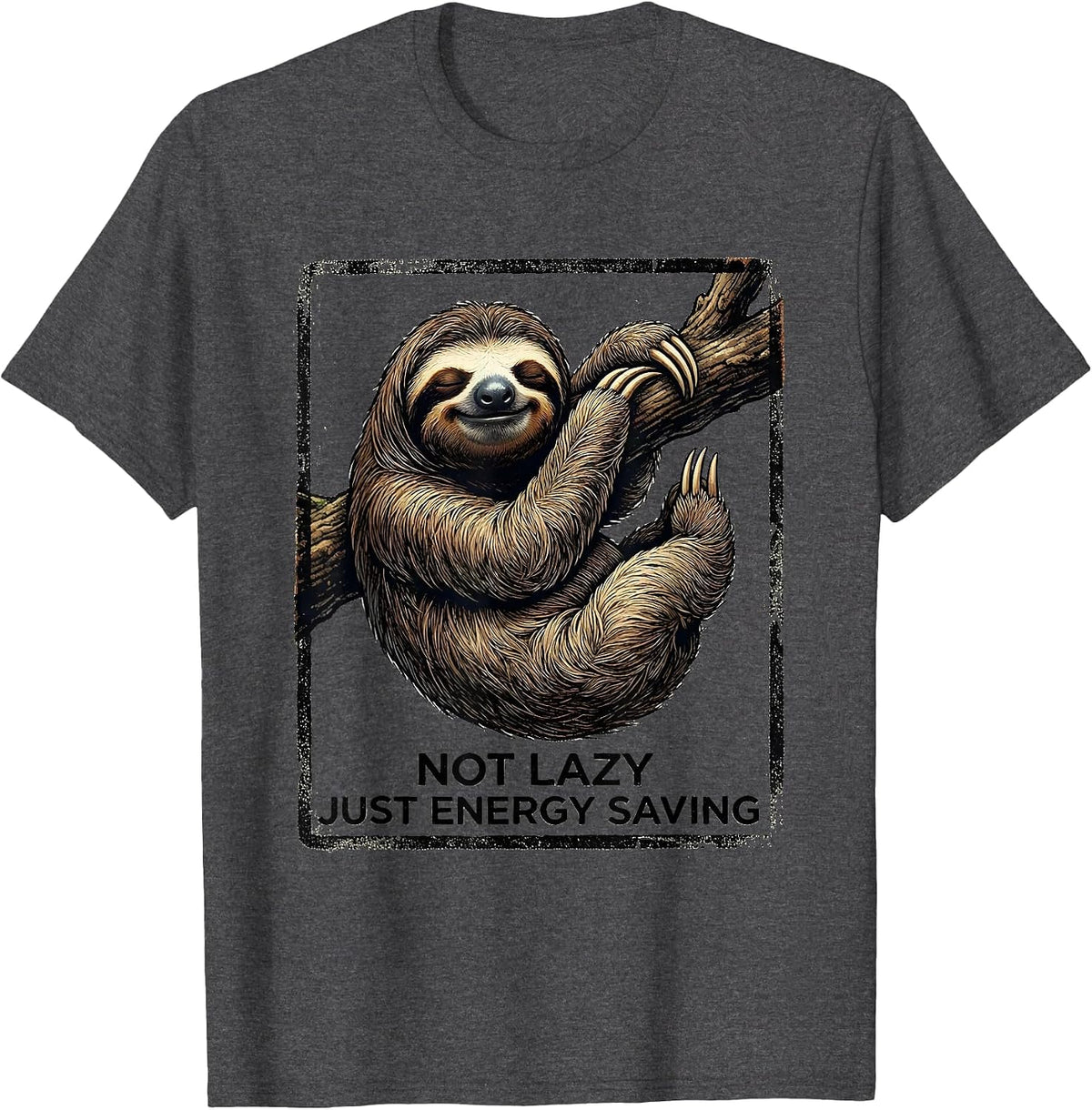 Men's Not Lazy Just Energy Saving Funny Humor Design T-Shirt - Dark Heather Grey