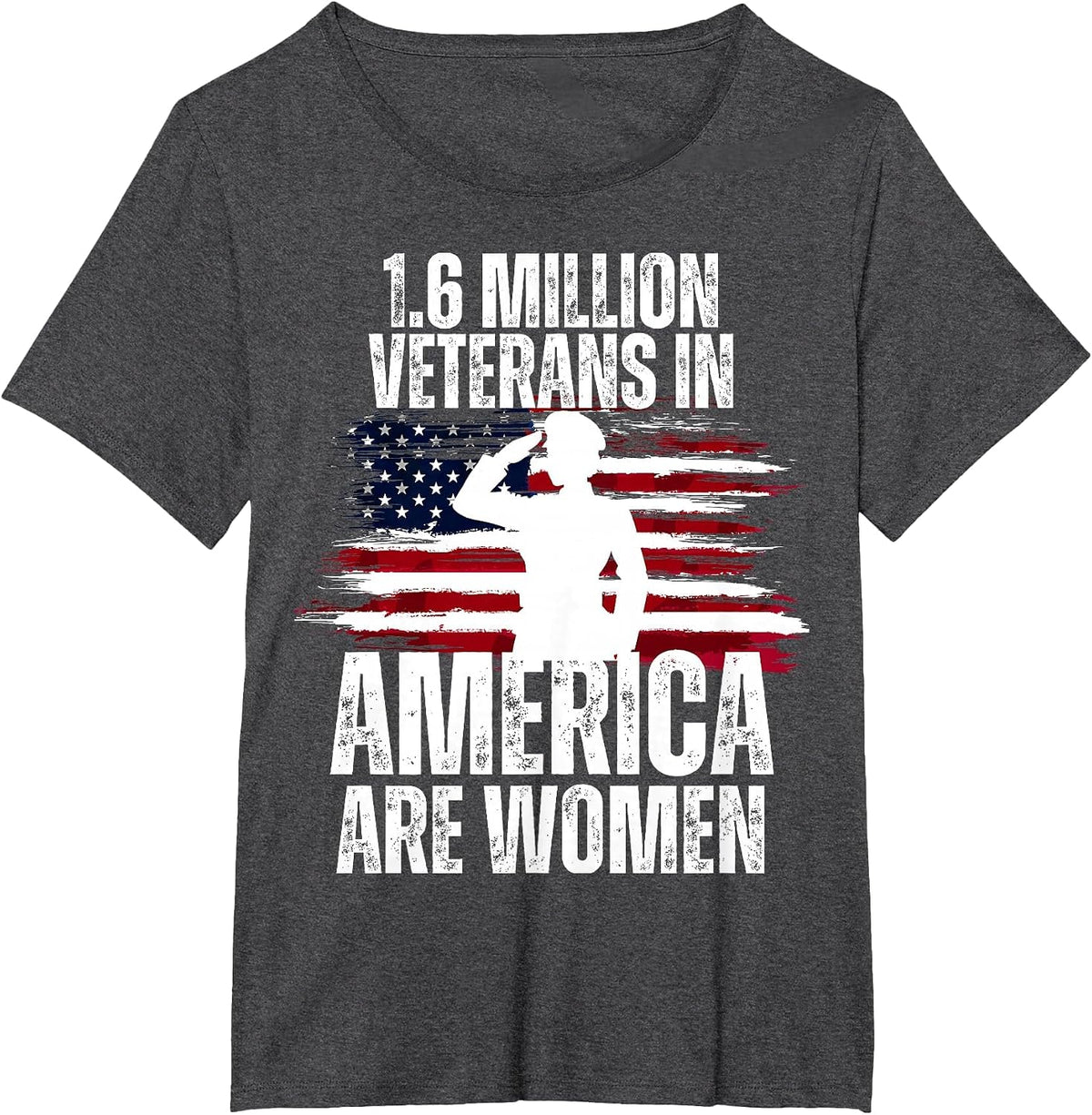 Veterans Day 1.6 Million Veterans in America are Women T-Shirt - Dark Heather Grey