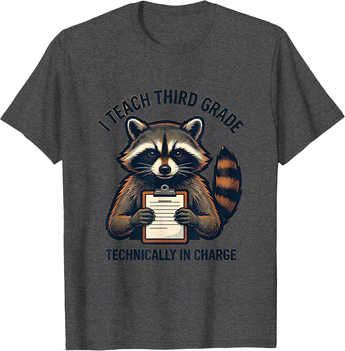 Men's I Teach Third Grade Technically In Charge Teacher T-Shirt - Dark Heather Grey