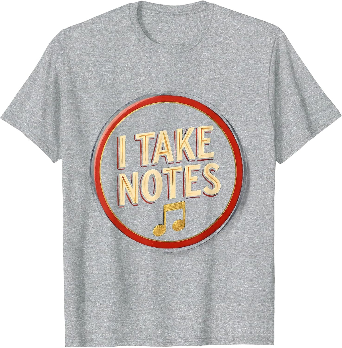 Men's I Take Notes Funny Music Lover Pianist Gift Idea T-Shirt - Heather Grey