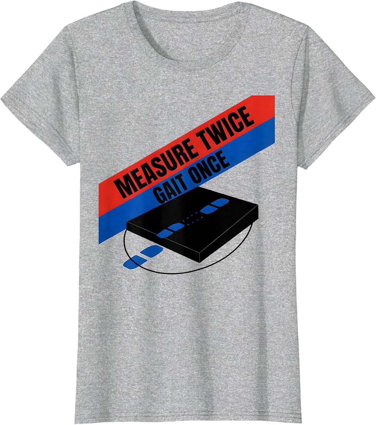 Measure Twice Gait Once Bauhaus Modernist Physical Therapist T-Shirt - Heather Grey