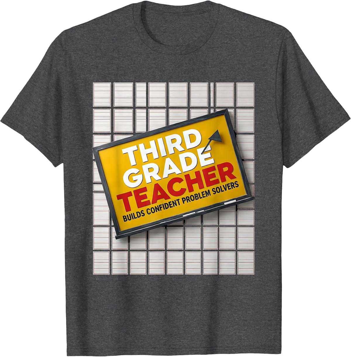Third Grade Teacher Builds Confident Problem Solvers T-Shirt - Dark Heather Grey