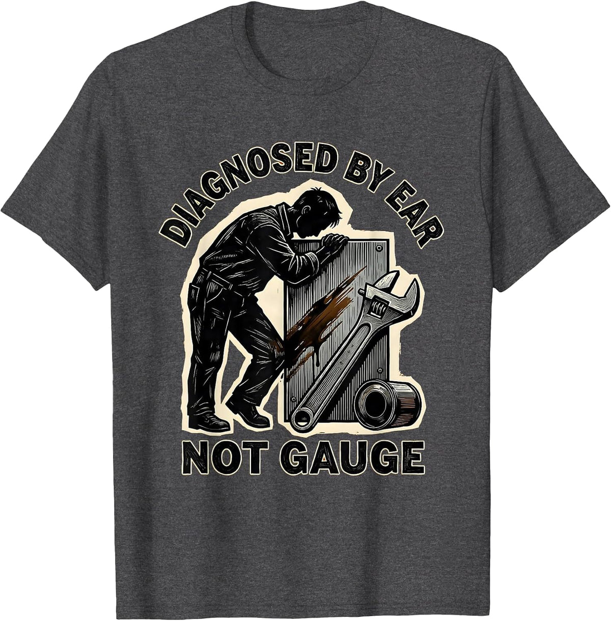 Diagnosed By Ear, Not Gauge Funny Trucker Diesel Mechanic T-Shirt - Dark Heather Grey