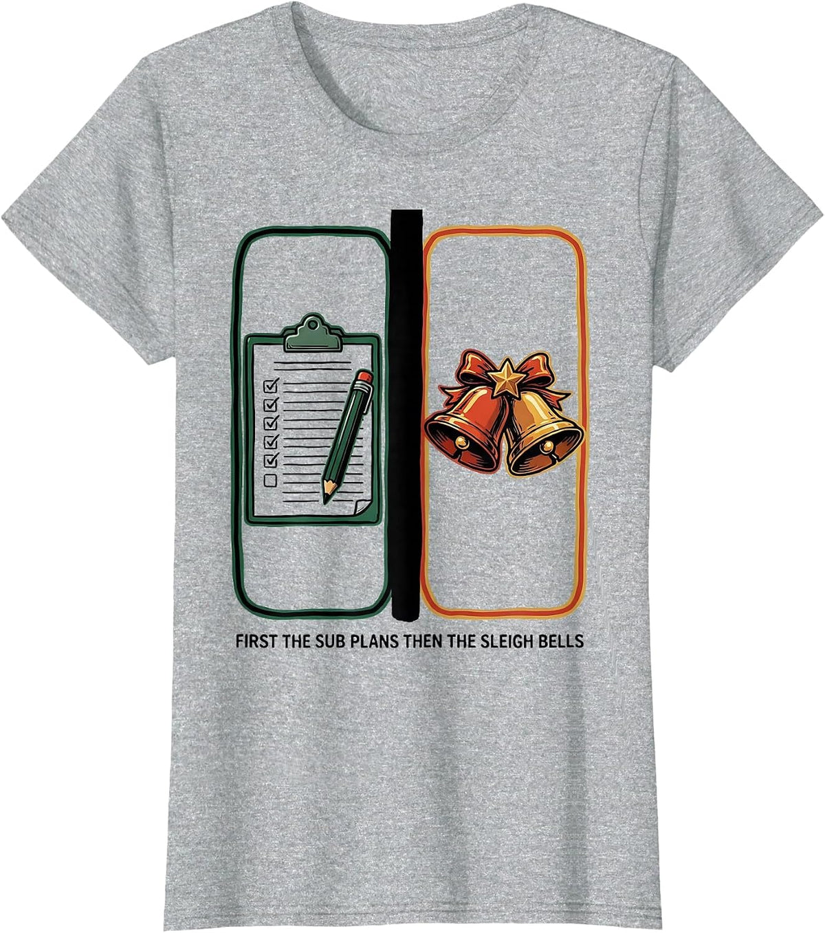 Women's First The Sub Plans Then The Sleigh Bells Teacher T-Shirt - Heather Grey