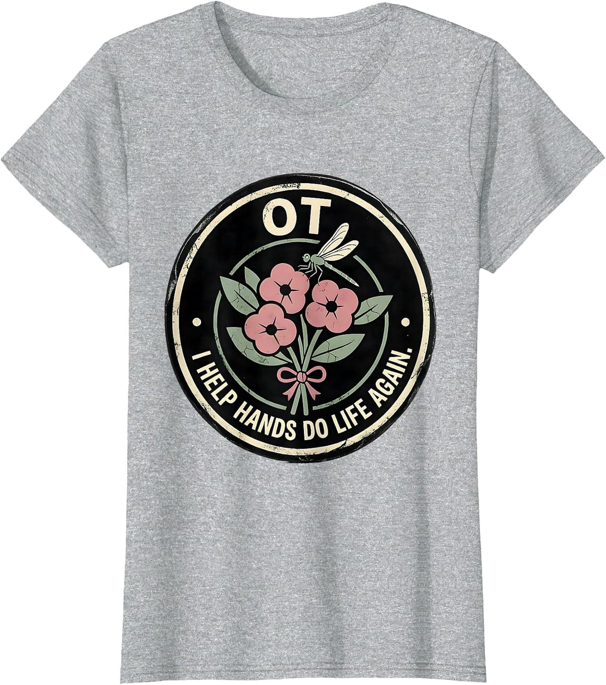 Women's OT I Help Hands Do Life Again Floral Boho Occupational T-Shirt - Heather Grey