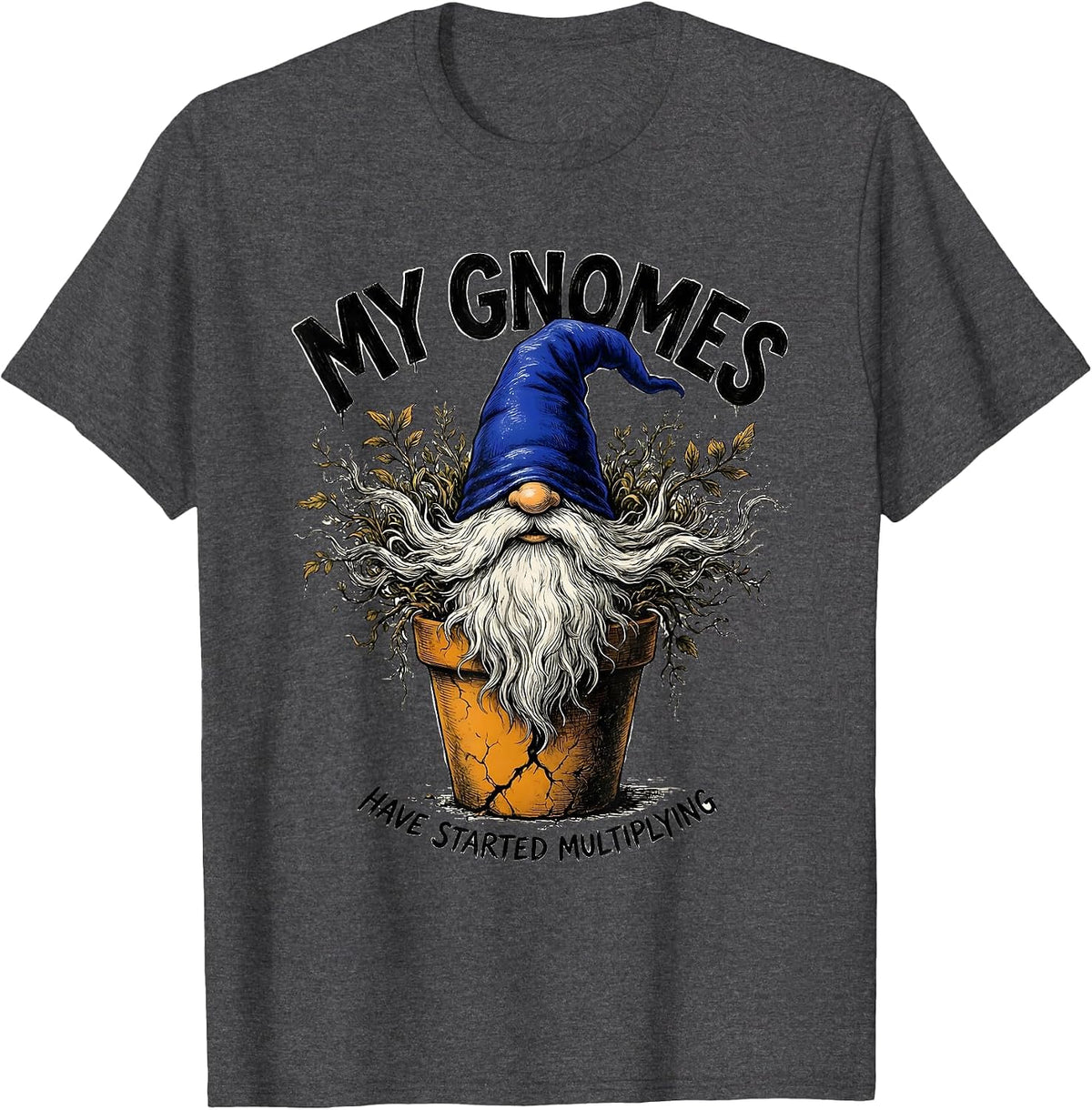 Men's My Gnomes Have Started Multiplying Funny Gnome Friend T-Shirt - Dark Heather Grey