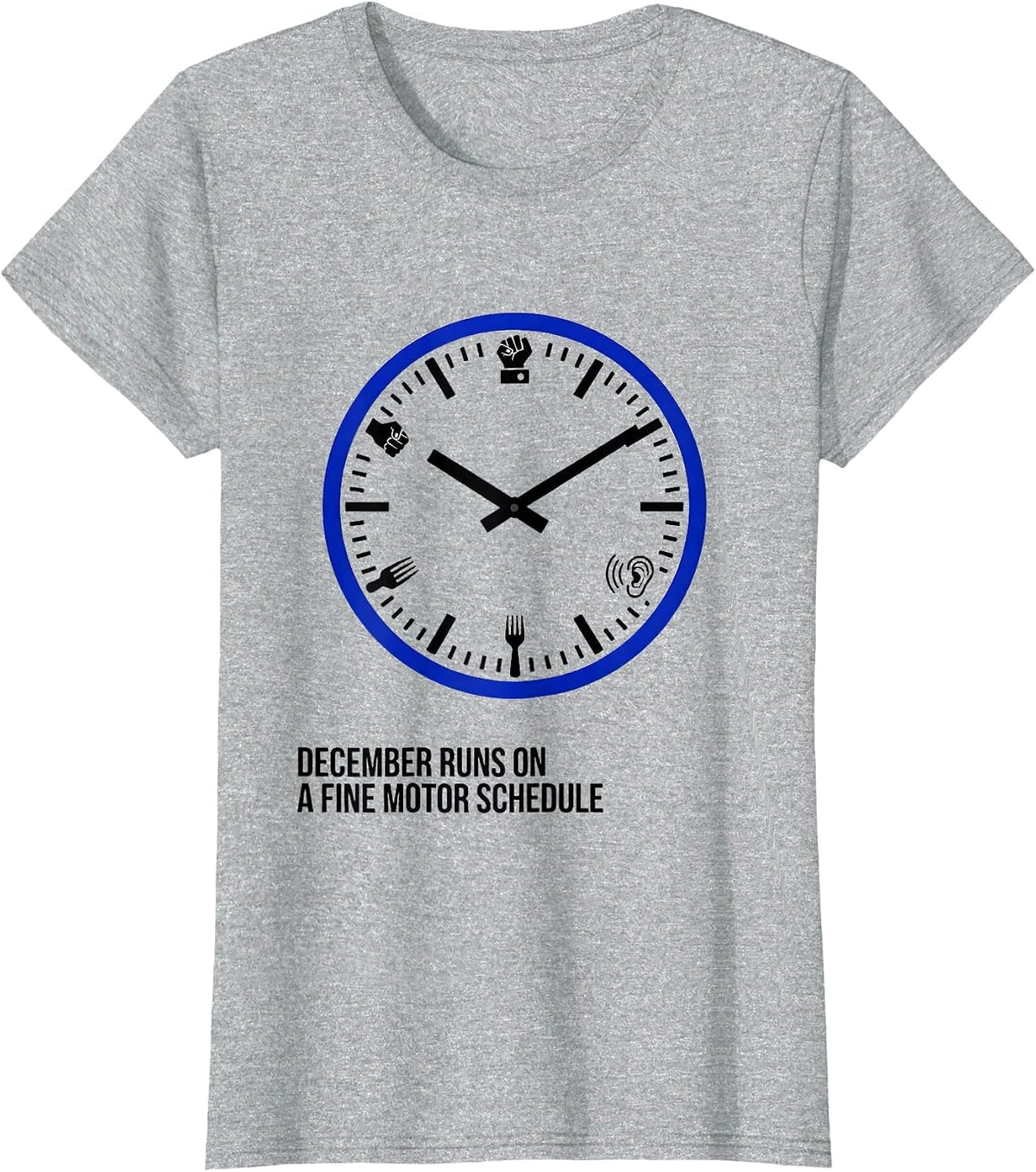 December Runs On A Fine Motor Schedule Occupational T-Shirt - Heather Grey
