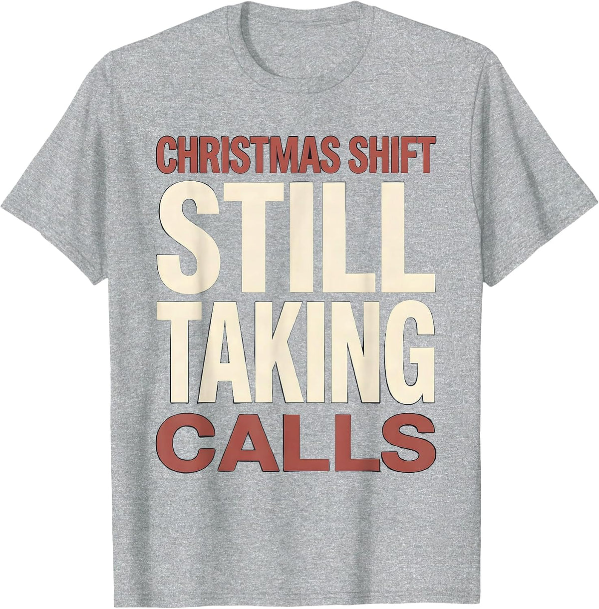 Men's Christmas Shift Still Taking Calls Funny 911 Dispatcher T-Shirt - Heather Grey