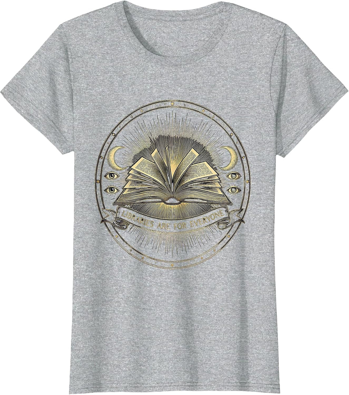 Libraries Are for Everyone Book Lover Design T-Shirt - Heather Grey