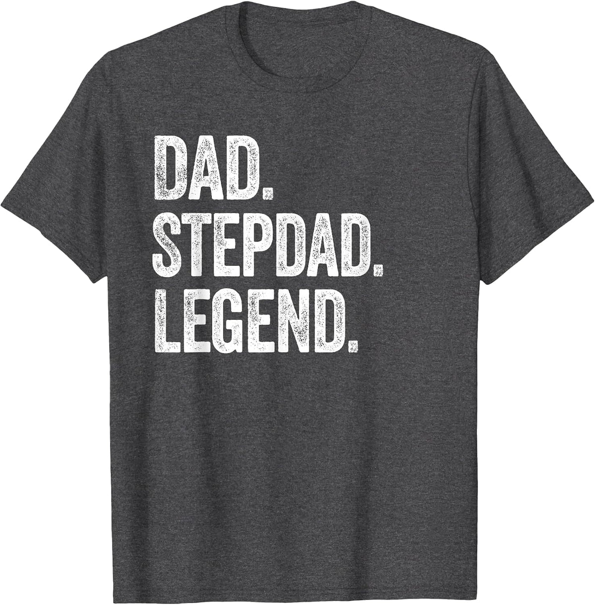 Dad Stepdad Legend - Vintage Distressed Bold Stepdad Graphic T-Shirt - Dark Heather Grey