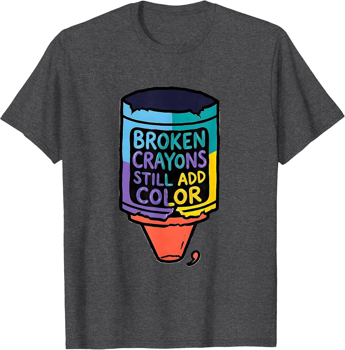 Men's Broken Crayons Still Add Color Mental Health Awareness T-Shirt - Dark Heather Grey