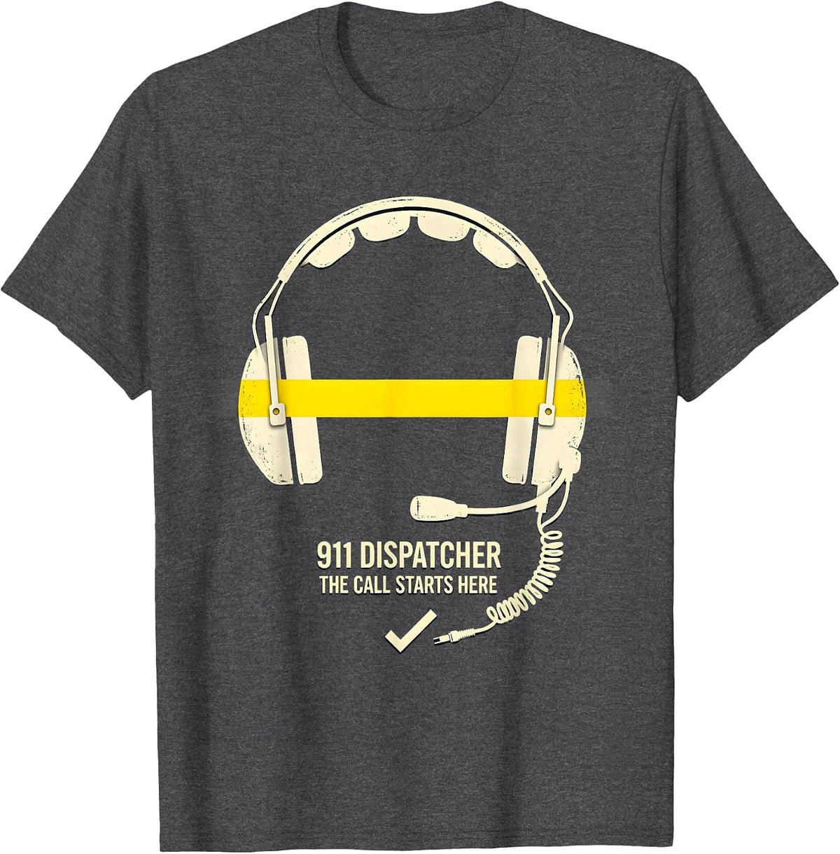 Men's 911 Dispatcher The Call Starts Here Stencil Thin Gold Line T-Shirt - Dark Heather Grey
