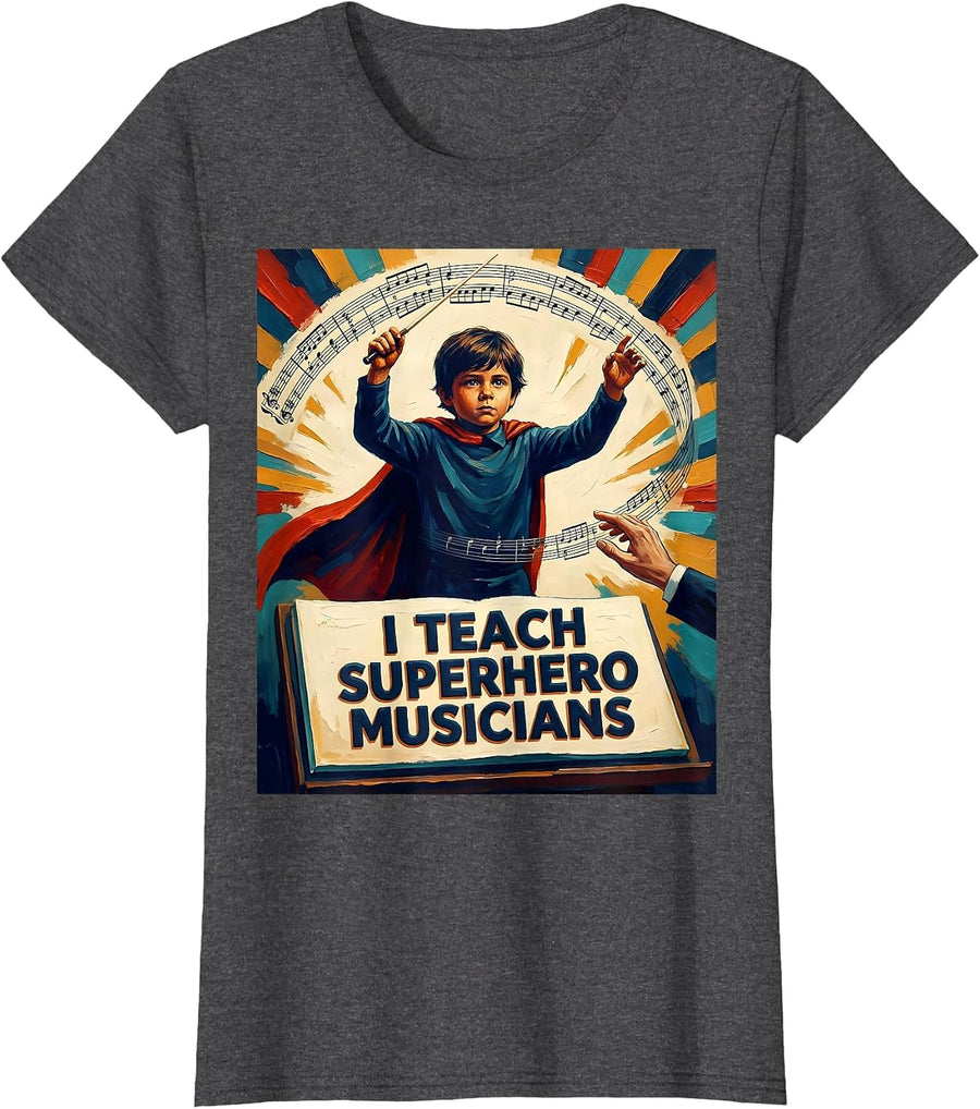 Women's I Teach Superhero Musicians Funny Teacher Appreciation Gift T-Shirt - Dark Heather Grey