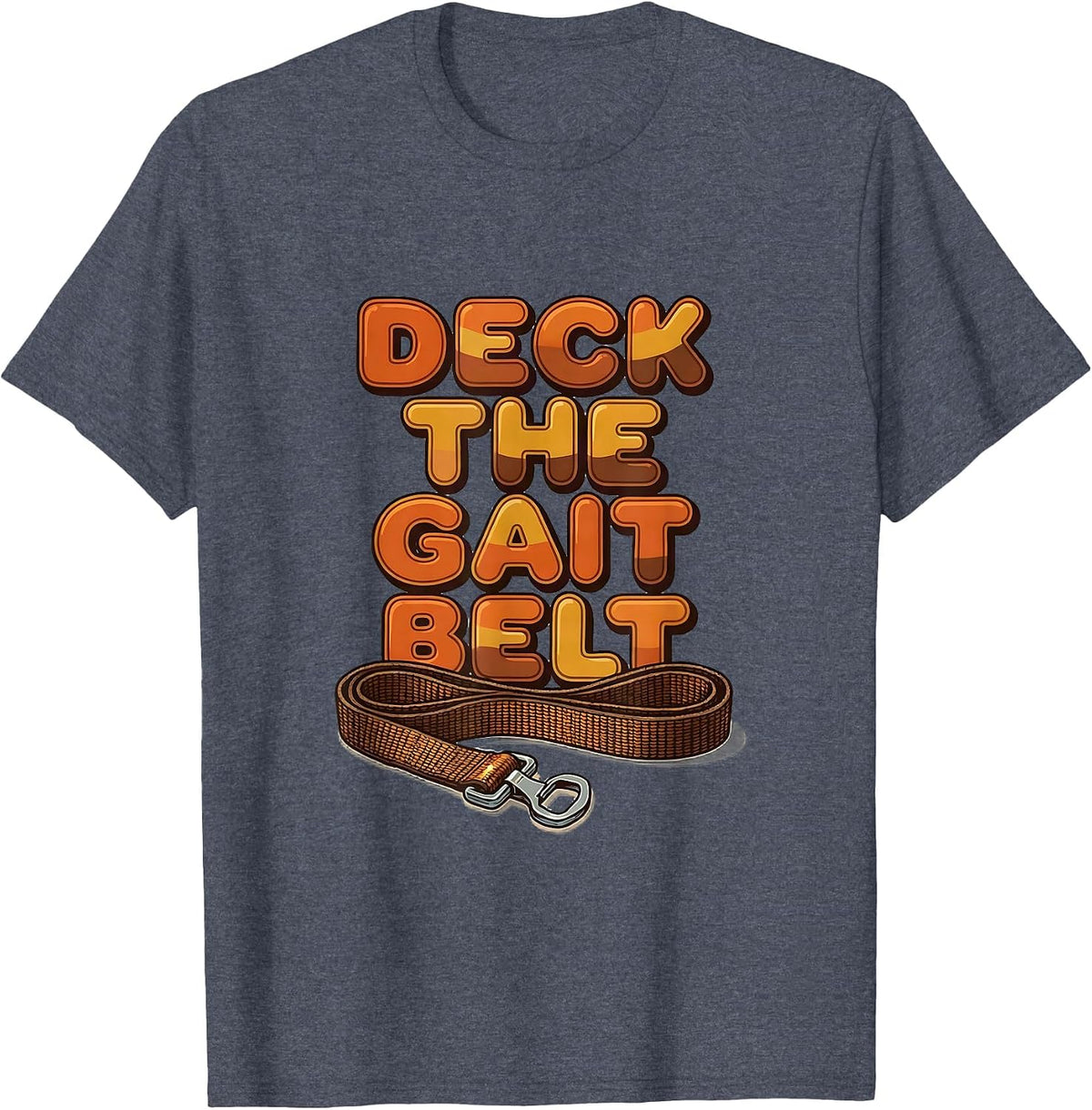 Deck The Gait Belt Retro Physical Therapy OT Christmas Humor T-Shirt - Heather Blue