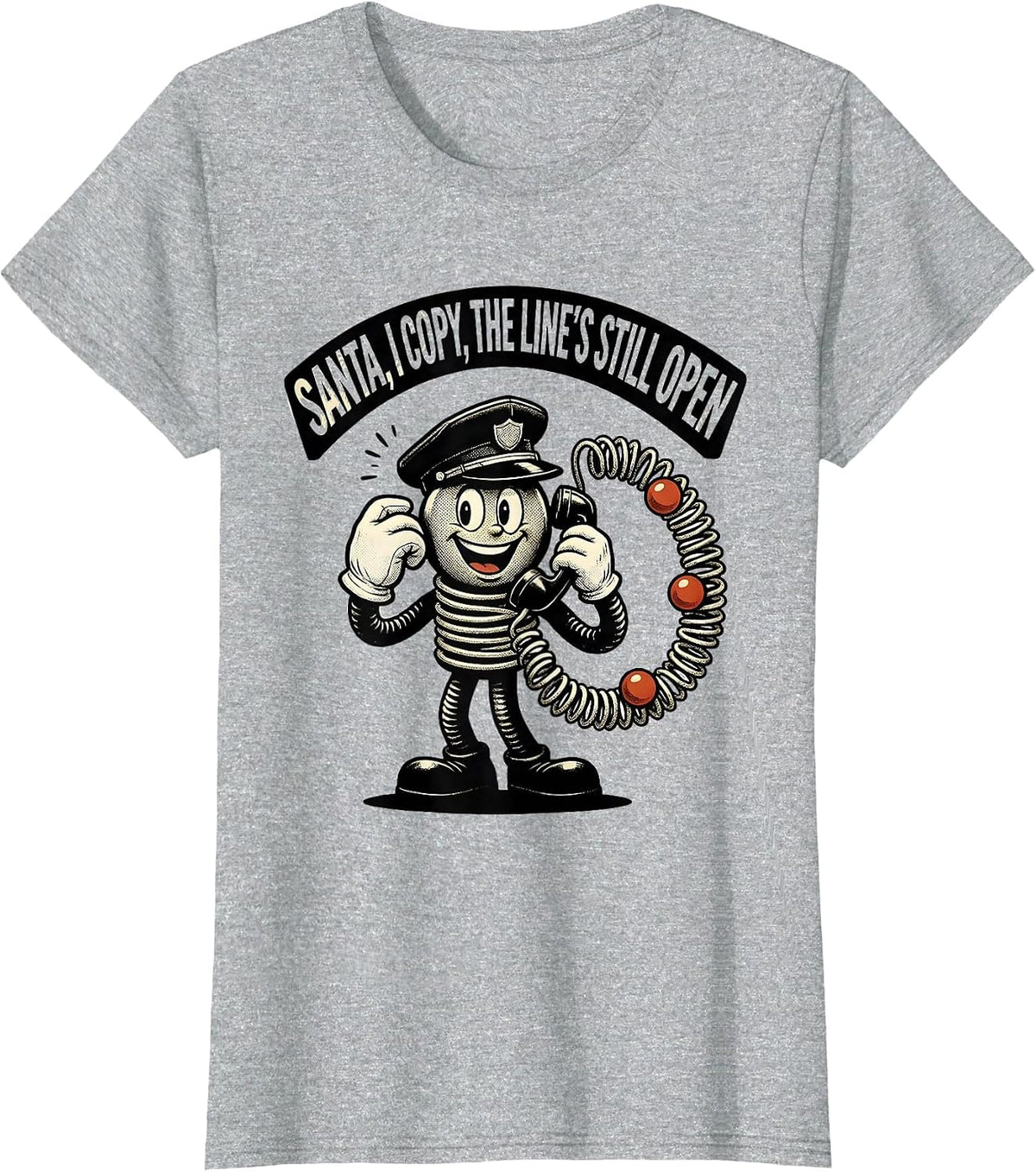 Santa, I Copy, The Line's Still Open Funny 911 Dispatcher T-Shirt - Heather Grey