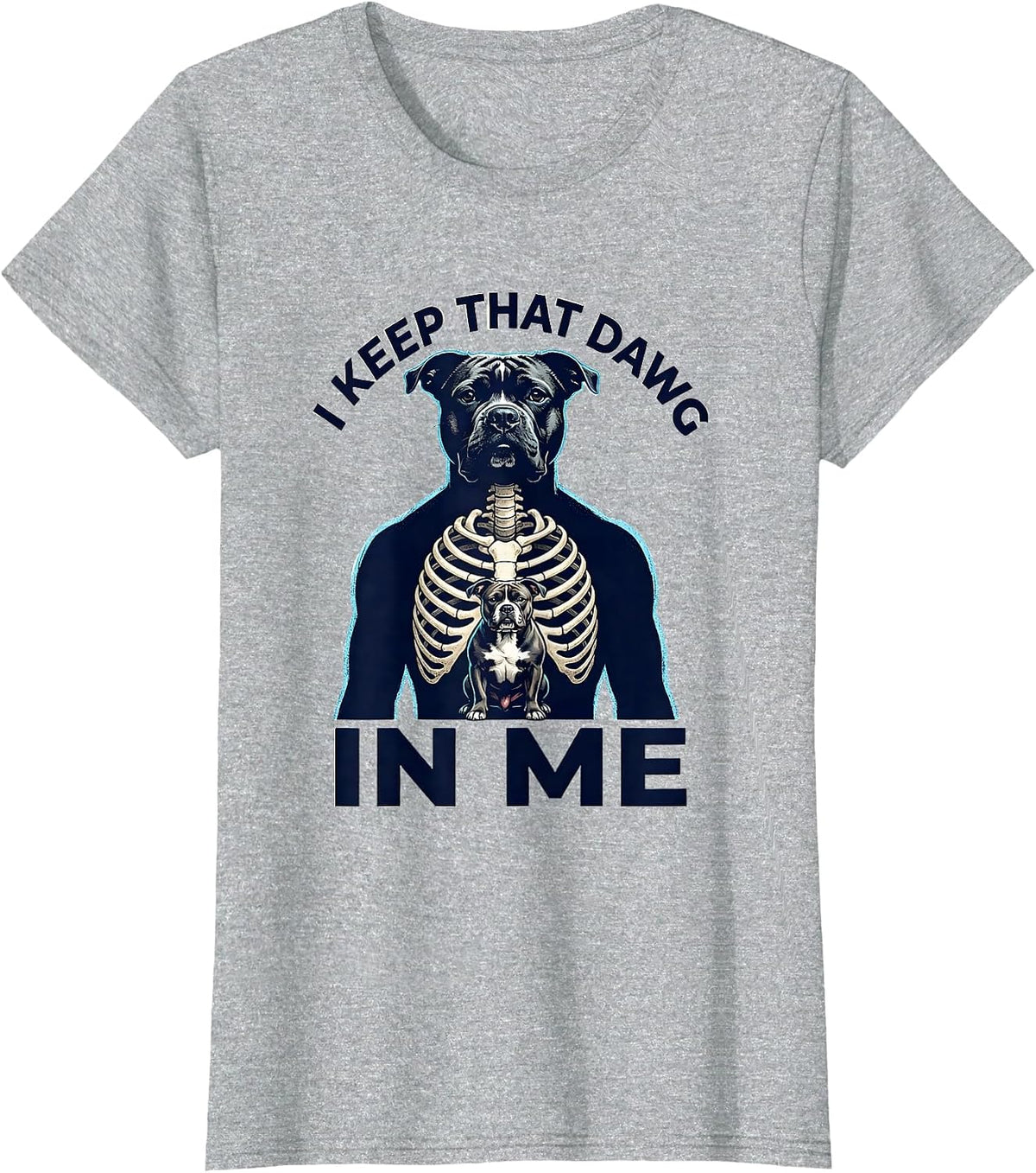 I Keep That Dawg In Me Funny Pitbull Alpha Male Humor T-Shirt - Heather Grey