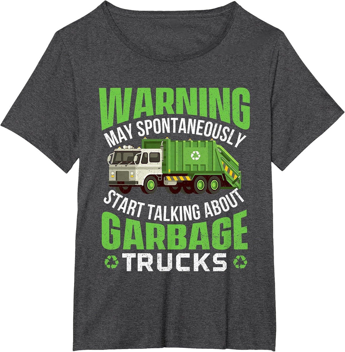 May Start Talking About Garbage Trucks - Waste Management T-Shirt - Dark Heather Grey