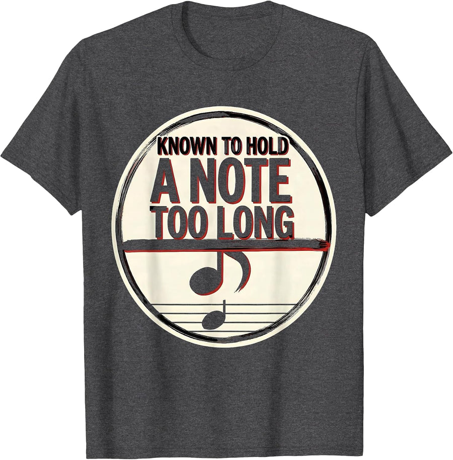 Men's Known To Hold A Note Too Long Funny Music Lover Pianist Gift T-Shirt - Dark Heather Grey
