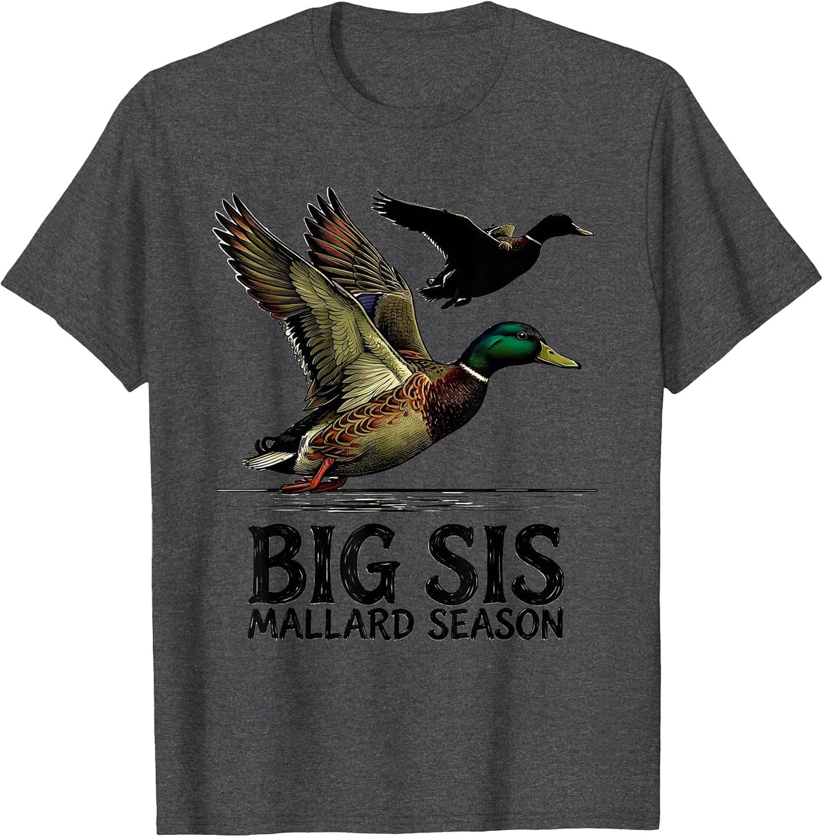 BIG SIS Mallard Season Vintage Hunting Gift Waterfowl T-Shirt - Dark Heather Grey