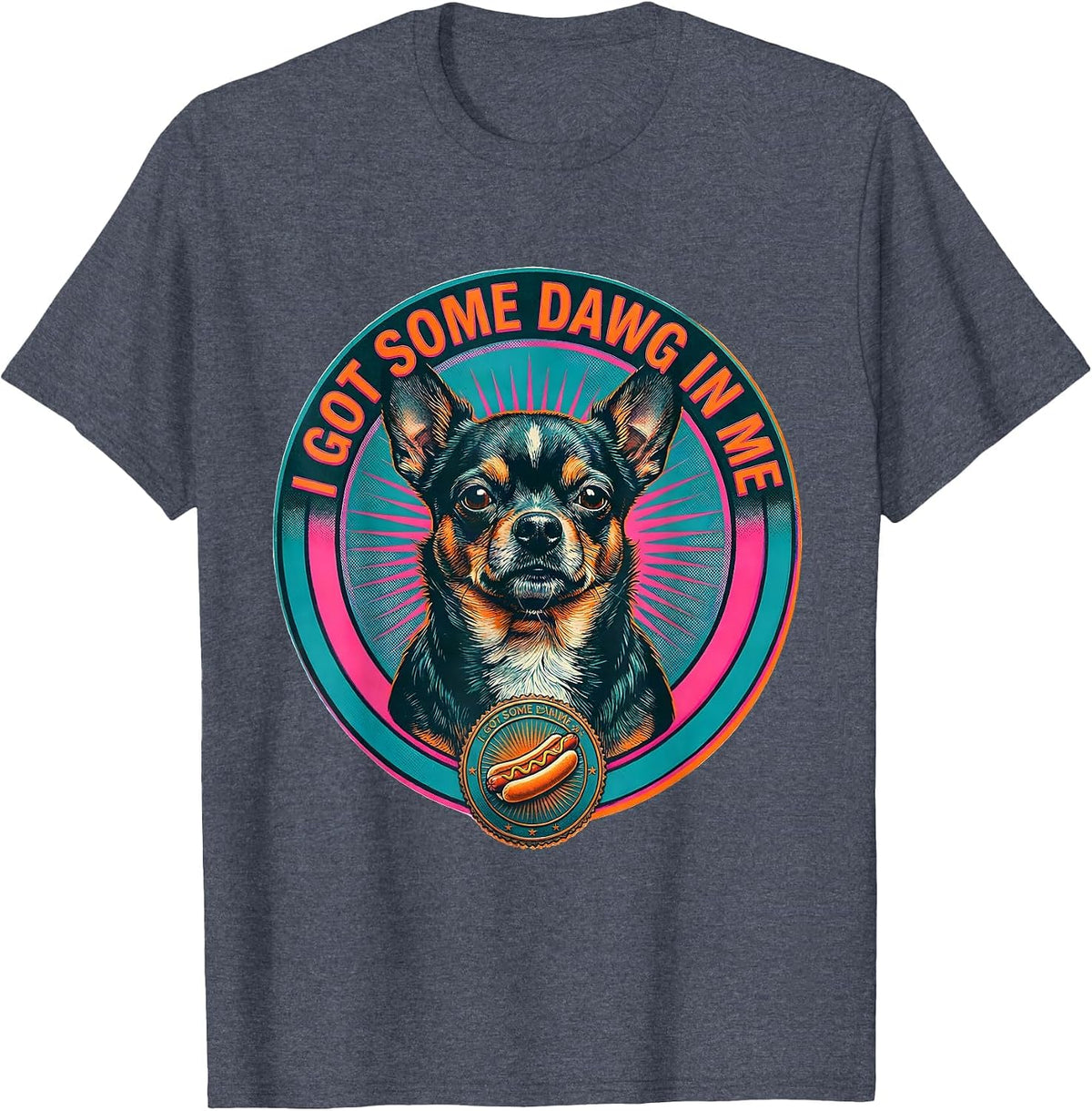 I Got Some Dawg In Me Funny Chihuahua Meme Novelty Humor T-Shirt - Heather Blue
