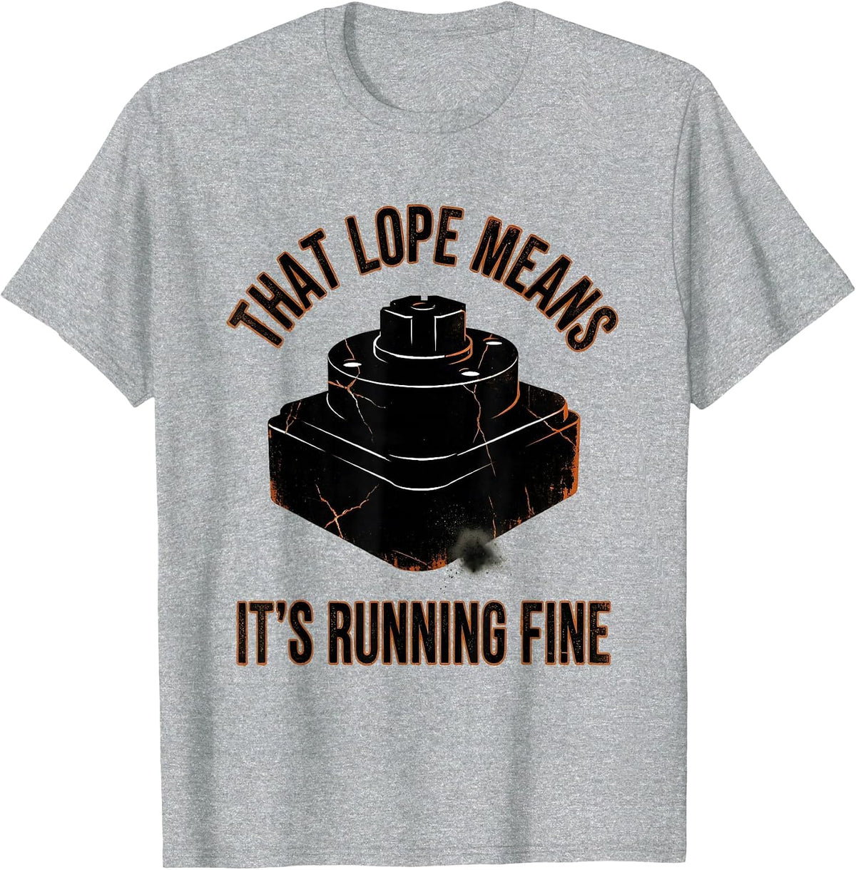 Men's That Lope Means It's Running Fine Distressed Diesel Mechanic T-Shirt - Heather Grey